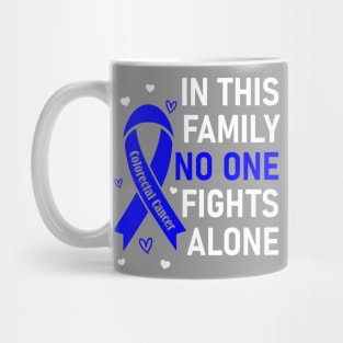 In This Family No One Fights Alone | Colorectal Cancer Mug